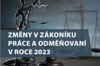 ZMĚNY V ZÁKONÍKU PRÁCE A ODMĚŇOVÁNÍ V ROCE 2023, 21.04.
